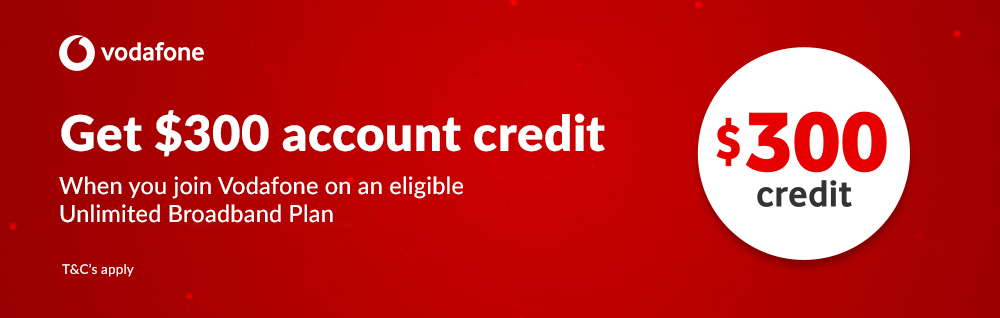 Vodafone Broadband - $300 Joining Credit