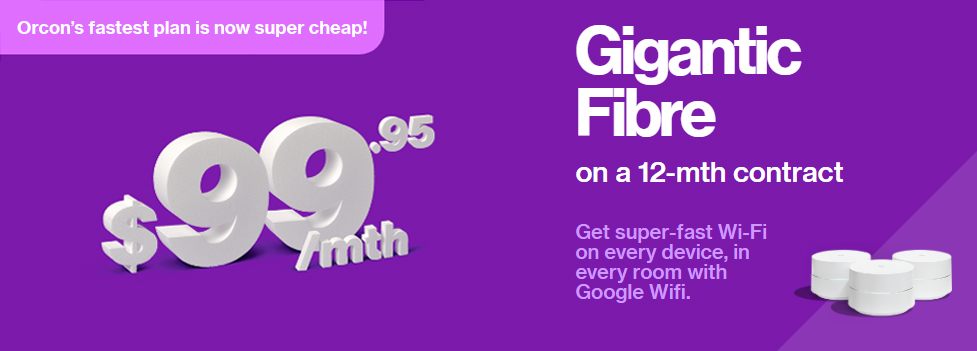 Orcon - Gigantic Fibre Broadband Offer