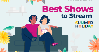 Best Shows to Stream these Summer Holidays