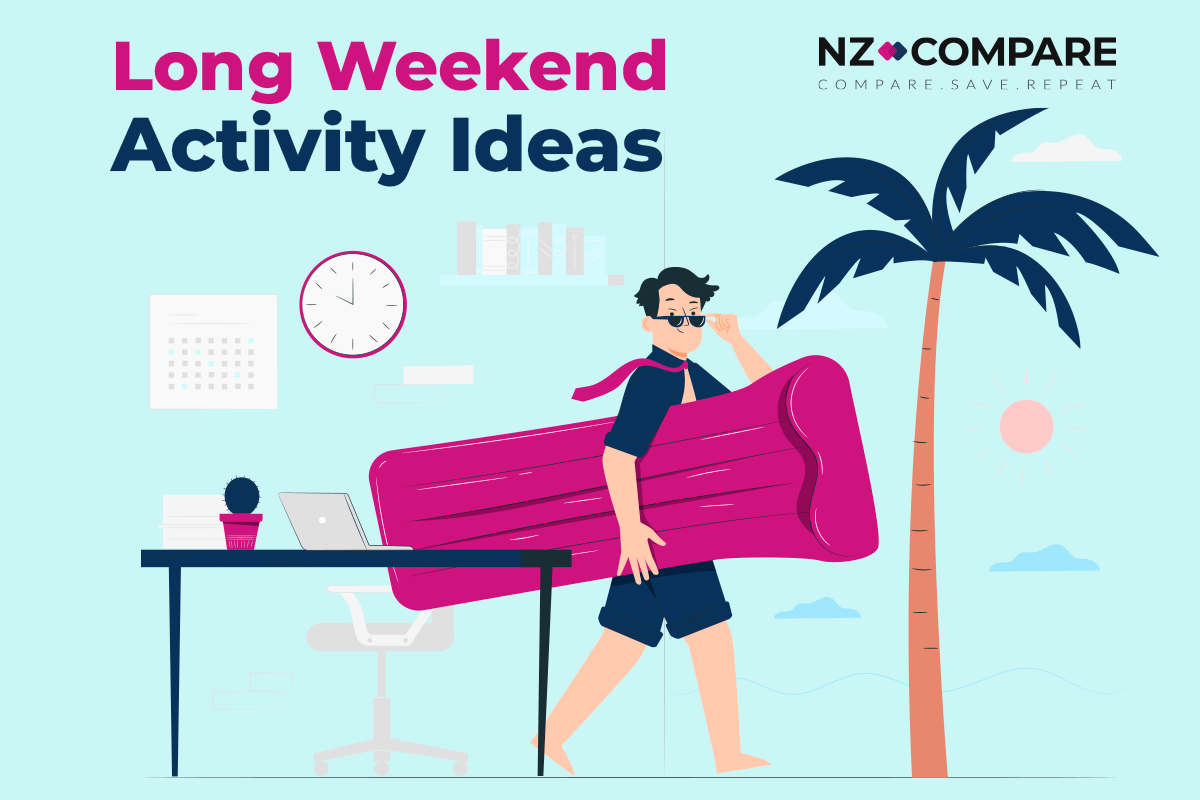 Long Weekend Activity Ideas with NZ Compare