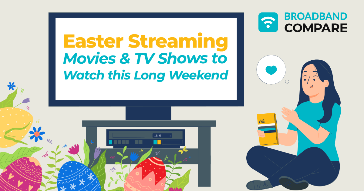 Easter Weekend Streaming Recommendations 2024 with Broadband Compare