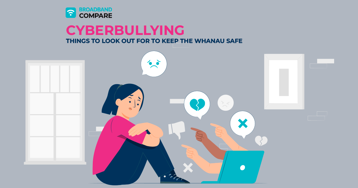 Cyberbullying: Things to Look Out For to Keep the Whanau Safe with Broadband Compare