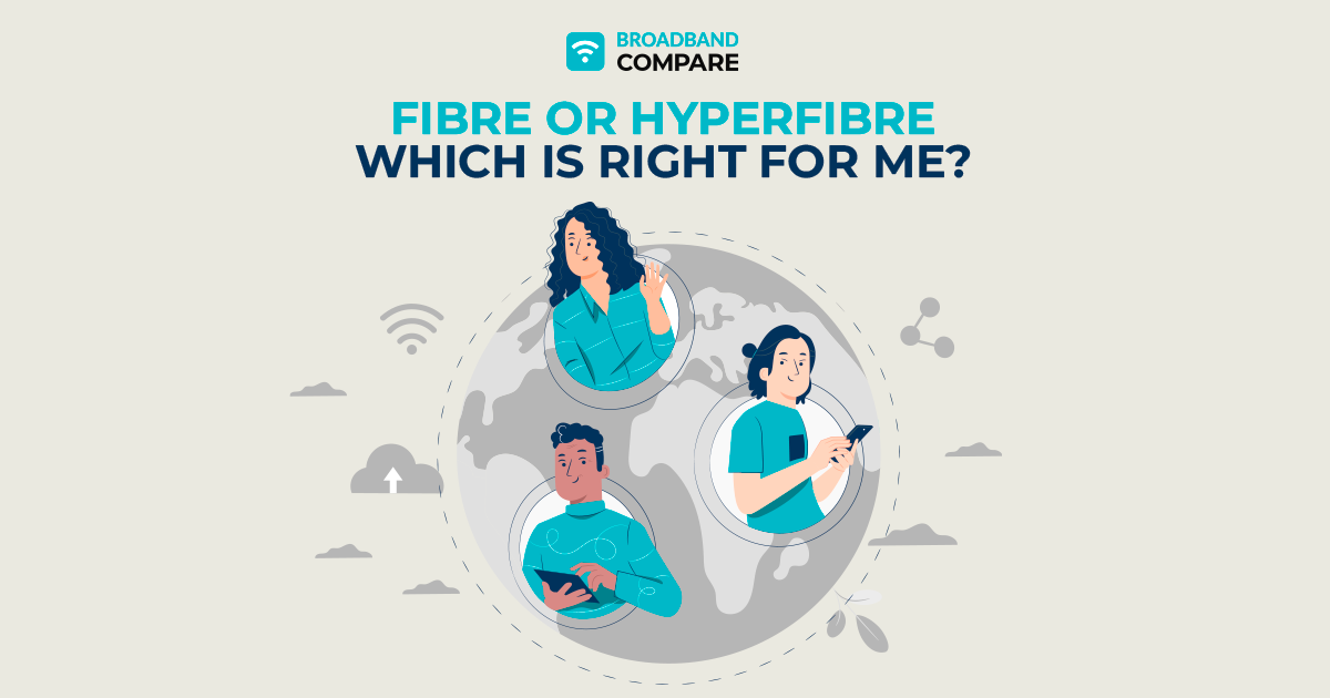 Fibre or Hyperfibre: Which is Right for Me? with Broadband Compare