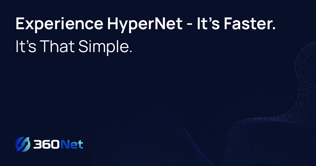 Revolutionising Internet with 360Net HyperNet Revolutionising Internet with 360Net HyperNet