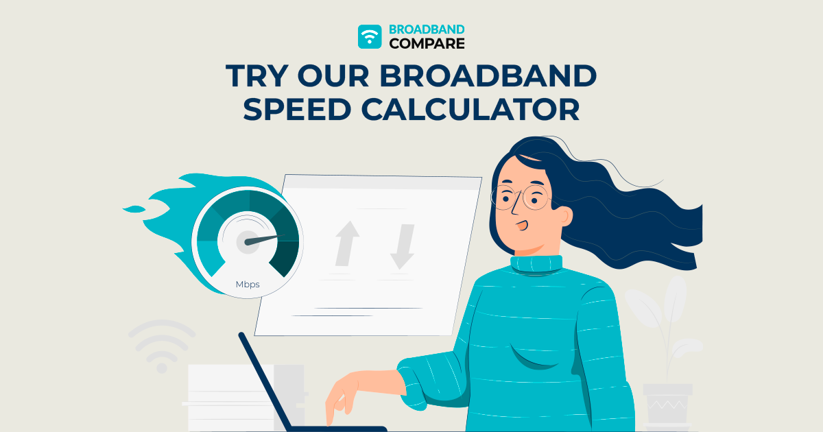 Try Our Broadband Speed Calculator with Broadband Compare