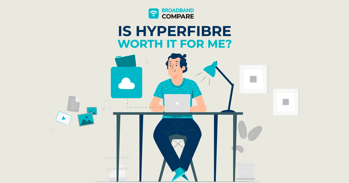 Is Hyperfibre Worth It? With Broadband Compare