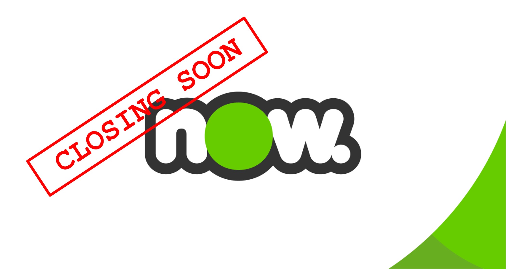 Now Broadband Closing - What are your options? 