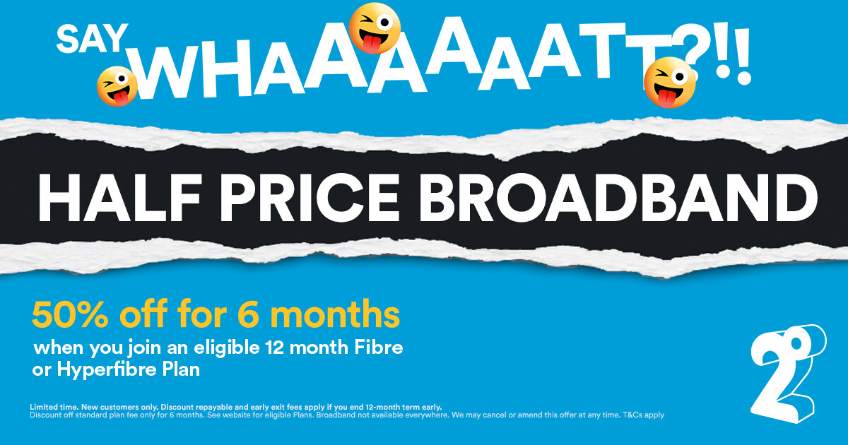 Half Price Fibre Broadband at 2degrees Half Price Fibre Broadband at 2degrees